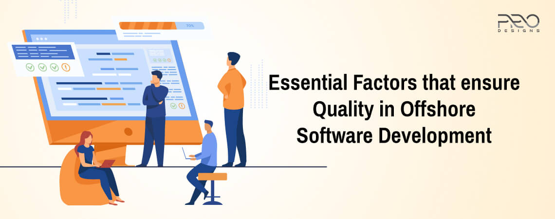 Essential Factors that ensure Quality in Offshore Software Development 